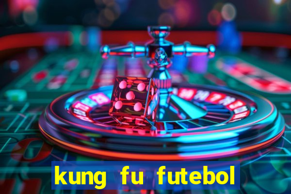 kung fu futebol clube completo dublado
